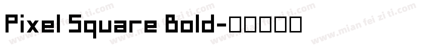 Pixel Square Bold字体转换